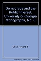 Democracy and the Public Interest. University of Georgia Monographs, No. 5 B000IUUB6K Book Cover