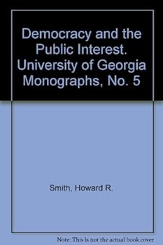 Paperback Democracy and the Public Interest. University of Georgia Monographs, No. 5 Book