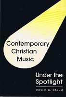 Contemporary Christian music under the spotlight 1583180575 Book Cover