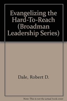 Paperback Evangelizing the Hard-To-Reach (Broadman Leadership Series) Book