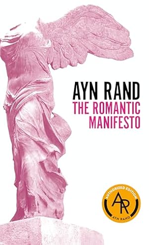 The Romantic Manifesto: A Philosophy of Literature; Revised Edition