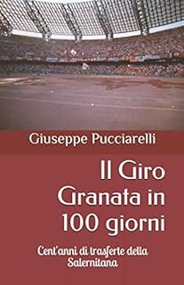 Il Giro Granata in 100 giorni: Cent'anni di trasferte della Salernitana