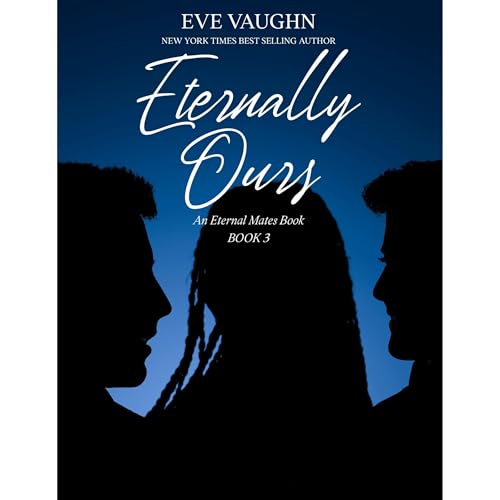 Eternally Ours (Authored by Eve Vaughn) episode artwork