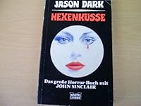 Hexenküsse. Das große Horror- Buch mit John Sinclair. 3404735005 Book Cover
