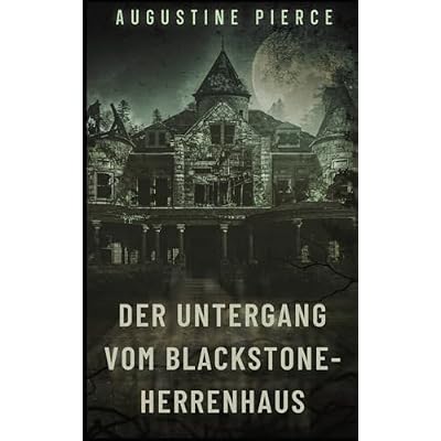 Der Untergang vom Blackstone-Herrenhaus: Dunkles Reich Buch 3