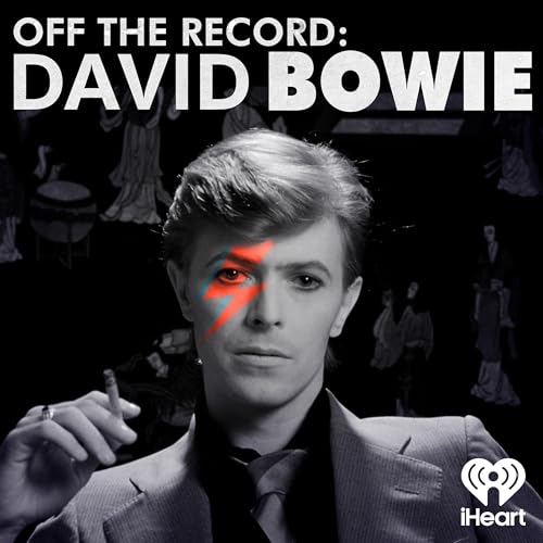 Off The Record: David Bowie Podcast By iHeartPodcasts cover art
