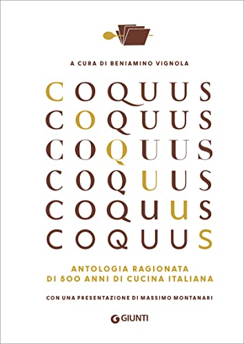 Coquus: Antologia ragionata di 500 anni di cucina italiana