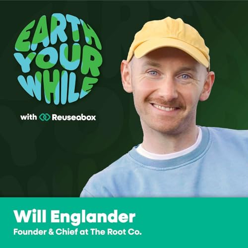 Episode 59 - Can Purpose-Led Drinks Really Compete? With Will Englander from The Root Co