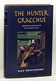 The Hunter Gracchus and Other Papers on Literature and Art