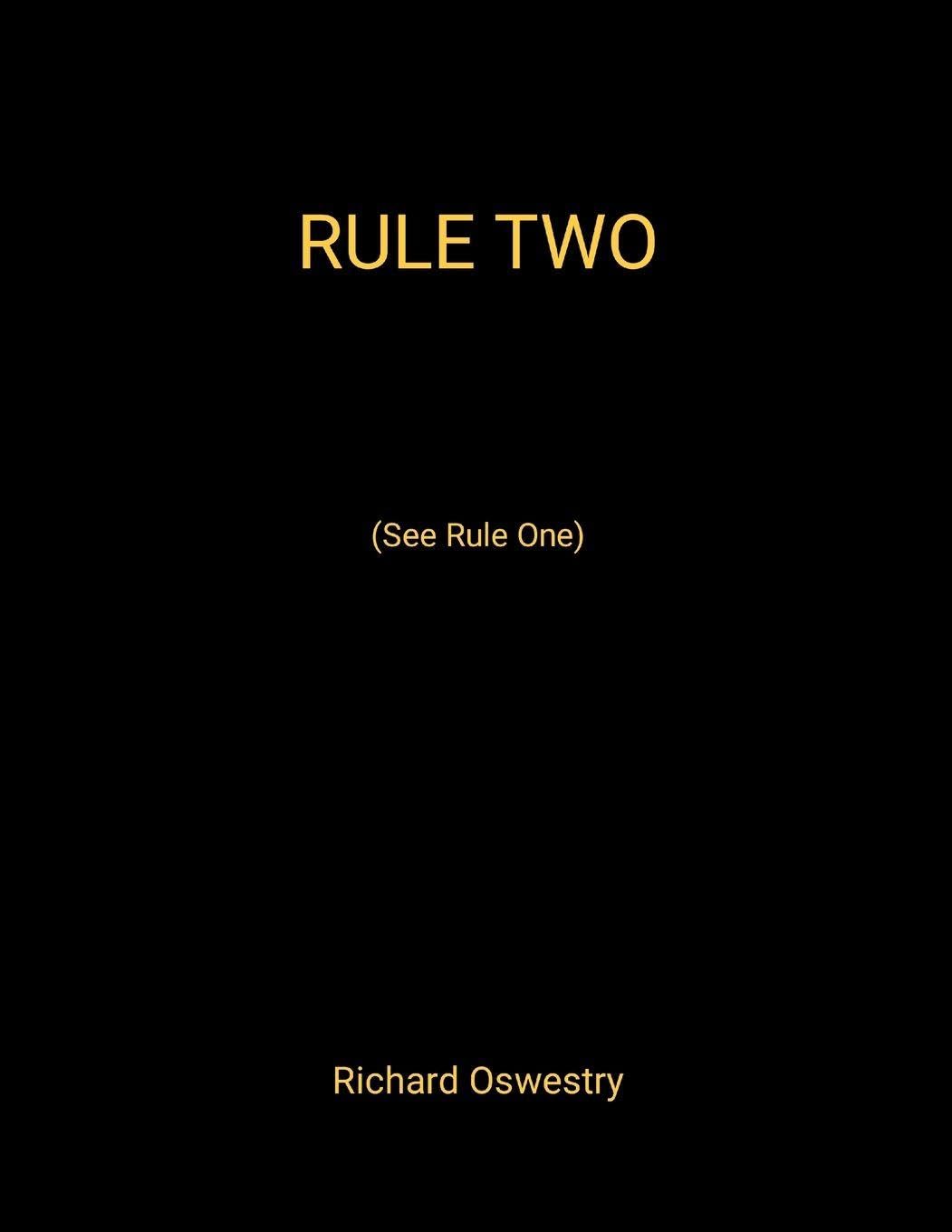 Rule Two (See Rule One): (See Rule One)