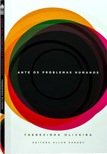 Ante os problemas humanos: