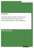 Gedichte �ber Gedichte. Erarbeitung unterschiedlicher Merkmale und Pr�sentationsformen von Gedichten 3656941645 Book Cover