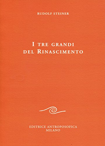 I Tre Grandi Del Rinascimento