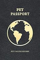 Pet Passport (Vaccine Record) Black Color: Pet Vaccine Record Book, Pet Vaccinations (Date, Age, Vaccine, Brand, Batch#, Vet) B08TQ7DTBP Book Cover