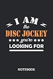  I am the Disc Jockey you\'re looking for Notebook: 6x9 inches - 110 dotgrid pages • Greatest Passionate working Job Journal • Gift, Present Idea