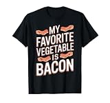 My Favorite Vegetable Is Bacon Funny Bacon T-Shirt