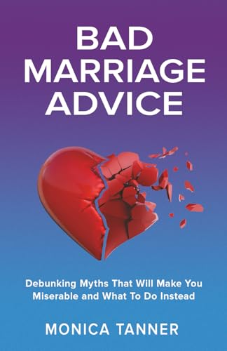 Bad Marriage Advice: Debunking Myths That Will Make You Miserable
