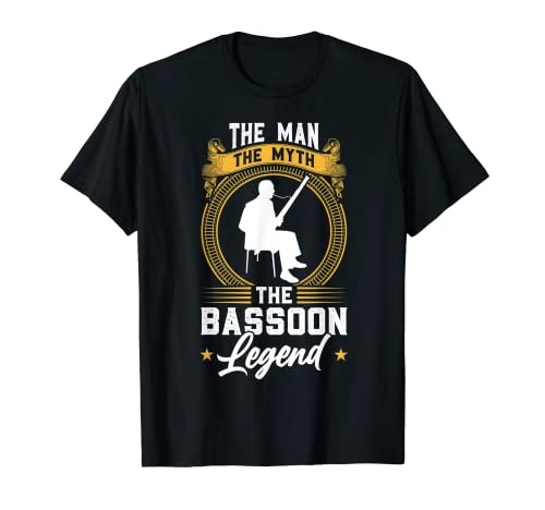 The Man - The Myth - The Bassoon Legend Camiseta