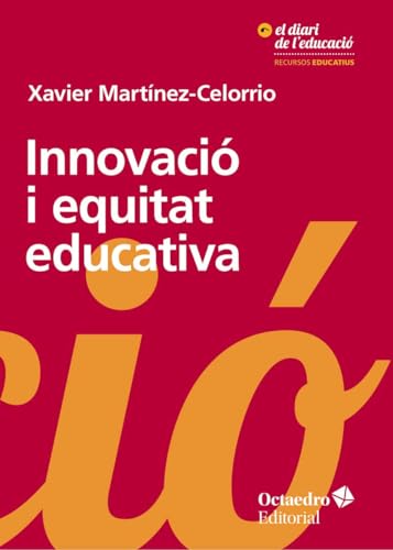 Innovació i equitat educativa: El dret a aprendre com a prioritat transformadora