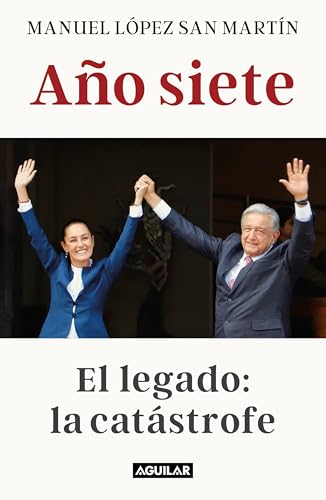 Año siete: El legado: la catástrofe / Liberties in Danger (Spanish Edition)