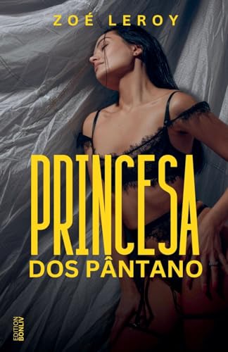 Princesa dos Pântano (Portuguese Edition)