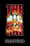 The Big One - Stuart Slade