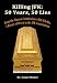 Killing JFK: 50 Years, 50 Lies: From the Warren Commission to Bill O'Reilly, A History of Deceit in the Kennedy Assassination