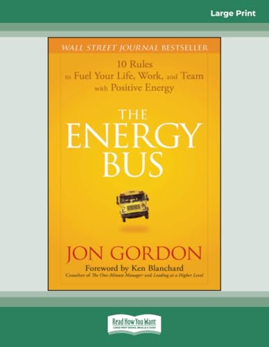 Image of The Energy Bus: 10 Rules to Fuel Your Life, Work, and Team with Positive Energy