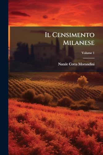 Il Censimento Milanese; Volume 1 (Italian Edition)