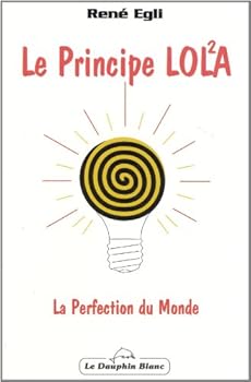 Paperback Le Principe LOLA ou La Perfection du Monde [French] Book
