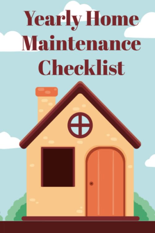 Yearly Home Maintenance Checklist: Home Maintenance Journal For Appliances, Record Log Of Appliance Upgrade And Service Details
