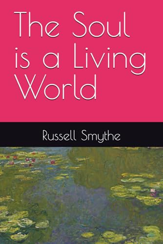 The Soul is a Living World