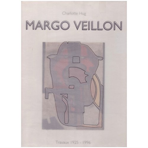 Margo Veillon Le Mouvement Eclate catalogue raisonné et livre d'art historique 1925-1996