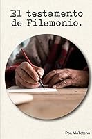 El testamento de Filemonio B08BWCFT8W Book Cover