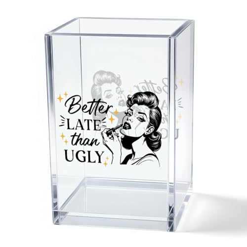 Image of Better Late Than Ugly Acrylic Makeup Brush Organizer Holder, Self Affirmations Desk Acrylic Brushes Storage, Make Up Artist Gifts, Birthday Gifts for Her Wife Sister Friend Makeup Lovers