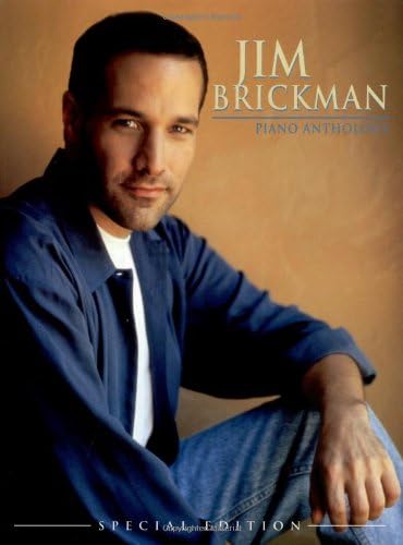 Jim Brickman -- Piano Anthology (Special Edition): Piano Solo & Piano/Vocal (New Age)