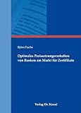 Optimales Preissetzungsverhalten von Banken am Markt für Zertifikate (Finanzmanagement)