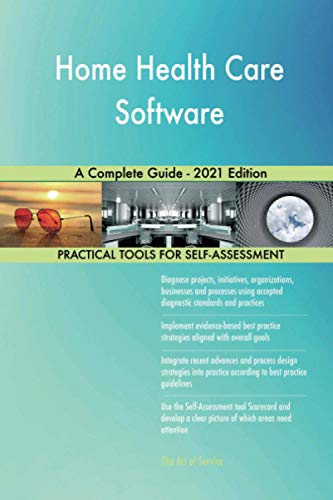 Home Health Care Software A Complete Guide - 2021 Edition