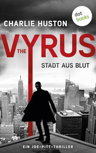 The Vyrus: Stadt aus Blut: Ein...