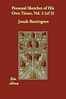 Personal Sketches of His Own Times, Vol. 2 (of 3) 1406862568 Book Cover