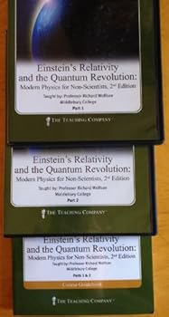 Einstein's Relativity and the Quantum Revolution: Modern Physics for Non-scientists (The Great Courses by the Teaching Company)