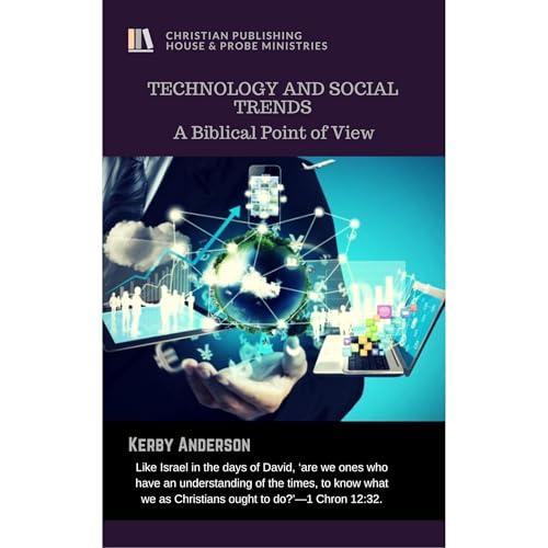 TECHNOLOGY and SOCIAL TRENDS by Kerby Anderson episode artwork