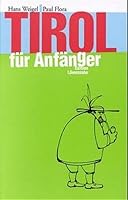 Tirol für Anfänger 3706622025 Book Cover