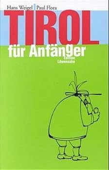 Hardcover Tirol für Anfänger. [German] Book
