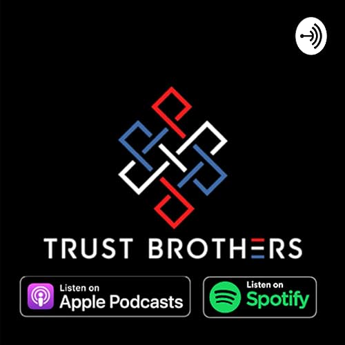 Trust Brothers Podcast cover art