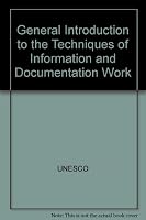 General Introduction to the Techniques of Information and Documentation Work 9231018604 Book Cover