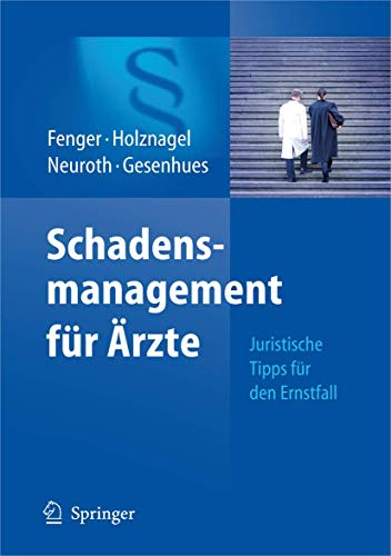 Schadensmanagement für Ärzte: Juristische Tipps für den Ernstfall Schadensmanagement für Ärzte: Juristische Tipps für den Ernstfall