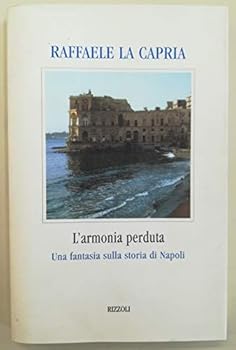 Hardcover L'Armonia Perduta: Una Fantasia Sulla Storia Di Napoli Book