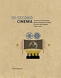 cinepolis tickets por telefono  30-Second Cinema: The 50 most important ideas, genres, and people in the history of movie-making, each explained in half a minute (30 Second) (English Edition)