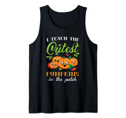 I Teach The Cutest Pumpkins In The Patch Shirt Teacher Gift - Camiseta de regalo para profesor Camiseta sin Mangas